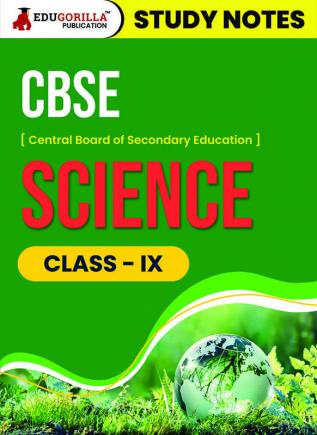 CBSE (Central Board of Secondary Education) Class IX - Science Topic-wise Notes | A Complete Preparation Study Notes with Solved MCQs