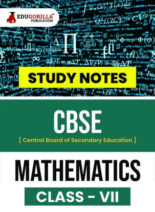 CBSE (Central Board of Secondary Education) Class VII - Mathematics Topic-wise Notes | A Complete Preparation Study Notes with Solved MCQs