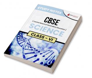 CBSE (Central Board of Secondary Education) Class VI - Science Topic-wise Notes | A Complete Preparation Study Notes with Solved MCQs