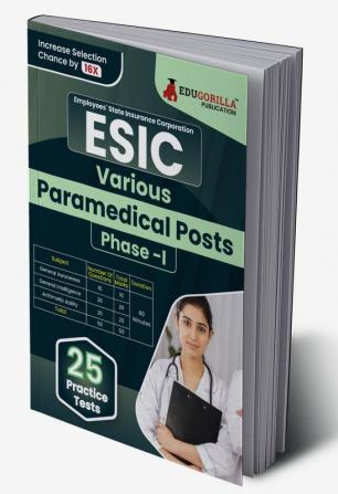 ESIC Paramedical : Common For All Posts Exam Book 2023 (English Edition) | Employees' State Insurance Corporation | 25 Practice Tests (1200+ Solved MCQs) with Free Access To Online Tests