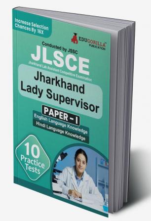 JSSC Jharkhand Lady Supervisor Paper - I Exam Book 2023 (English Edition) | Jharkhand Staff Selection Commission | 10 Practice Tests (1200 Solved MCQs) with Free Access To Online Tests