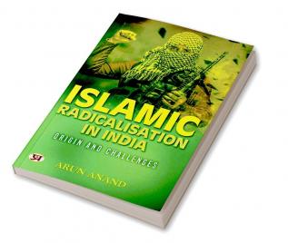 Islamic Radicalisation In India: Origin And Challenges