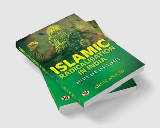 Islamic Radicalisation In India: Origin And Challenges