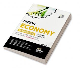 Indian Economy Compendium with NCERT (Class 9 to 12) coverage for UPSC IAS & State PSC General Studies Prelim & Main Exams 5th Edition | Civil Services - Theory Previous Year & Practice Objective & Subjective Question Bank