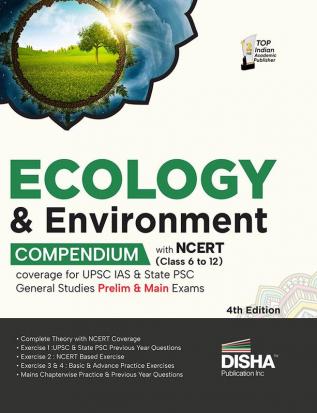 Ecology & Environment Compendium with NCERT (Class 6 to 12) coverage for UPSC IAS & State PSC General Studies Prelim & Main Exams 4th Edition | Civil Services - Theory Previous Year & Practice Objective & Subjective Question Bank