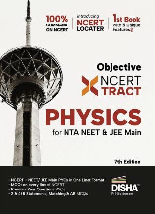 Disha Objective NCERT Xtract Physics for NTA NEET & JEE Main 7th Edition | One Liner Theory MCQs on every line of NCERT Tips on your Fingertips Previous Year Questions Bank PYQs Mock Tests