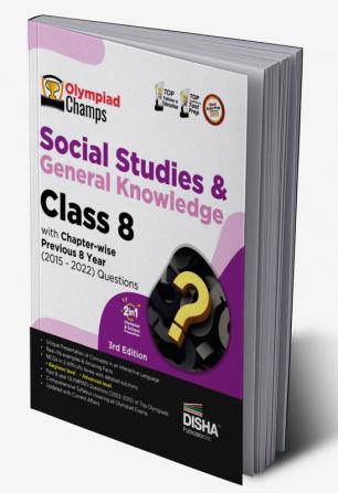 Olympiad Champs Social Studies & General Knowledge Class 8 with Chapter-wise Previous 8 Year (2015 - 2022) Questions 3rd Edition | Complete Prep Guide with Theory PYQs Past & Practice Exercise |