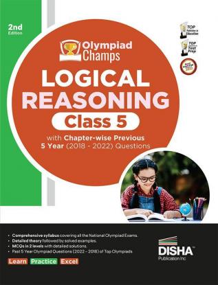 Olympiad Champs Logical Reasoning Class 5 with Chapter-wise Previous 5 Year (2018 - 2022) Questions 2nd Edition | Complete Prep Guide with Theory PYQs Past & Practice Exercise |