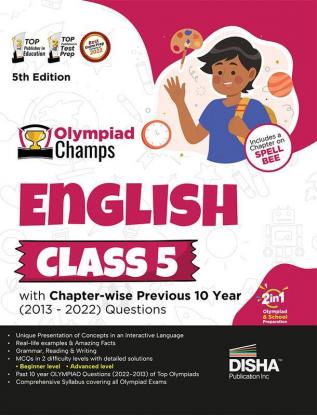 Olympiad Champs English Class 5 with Chapter-wise Previous 10 Year (2013 - 2022) Questions 5th Edition | Complete Prep Guide with Theory PYQs Past & Practice Exercise |