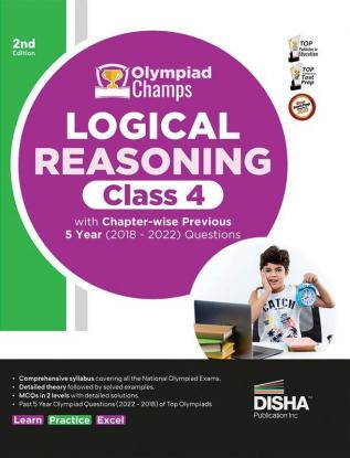 Olympiad Champs Logical Reasoning Class 4 with Chapter-wise Previous 5 Year (2018 - 2022) Questions 2nd Edition | Complete Prep Guide with Theory PYQs Past & Practice Exercise |