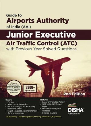 Guide to Airports Authority of India (AAI) Junior Executive Air Traffic Control (ATC) with Previous Year Solved Questions 2nd Edition