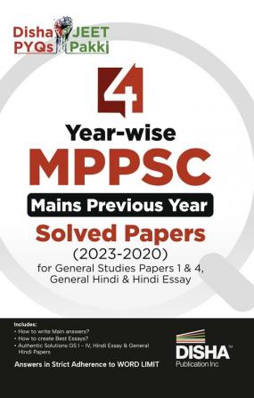 4 Year-wise Madhya Pradesh Civil Services MPPSC Mains Previous Year Solved Papers (2023 - 2020) for General Studies Papers 1 to 4, General Hindi & Hindi Essay