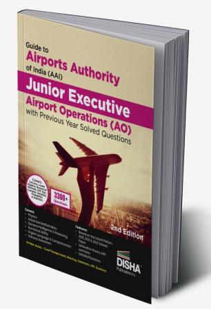 Guide to Airports Authority of India (AAI) Junior Executive Airport Operations (AO) with Previous Year Solved Questions 2nd Edition