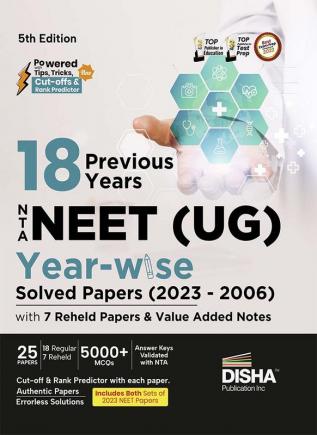 18 Previous Years NTA NEET (UG) Year-wise Solved Papers (2023 - 2006) with 7 Reheld Papers & Value Added Notes 5th Edition | PYQs Question Bank