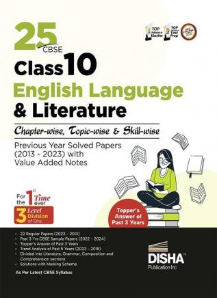 25 CBSE Class 10 English Language & Literature Chapter-wise Topic-wise & Skill-wise Previous Year Solved Papers (2013 - 2023) with Value Added Notes