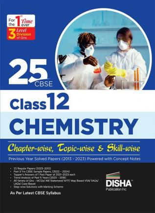 25 CBSE Class 12 Chemistry Chapter-wise Topic-wise & Skill-wise Previous Year Solved Papers (2013 - 2023) powered with Concept Notes