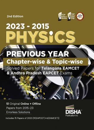 2023 - 2015 Physics Previous Year Chapter-wise & Topic-wise Solved Papers for Telangana EAMCET & Andhra Pradesh EAPCET Exams 2nd Edition | Physics Chemistry & Mathematics PYQs Question Bank | For 2024 Engineering Exams | 1700+ MCQs | Online & Offline Papers