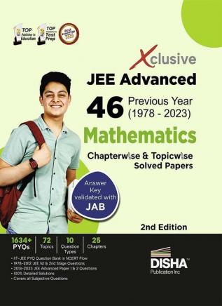 Xclusive JEE Advanced 46 Previous Year (1978 - 2023) Mathematics Chapterwise & Topicwise Solved Papers 2nd Edition | IIT-JEE PYQ Question Bank in NCERT Flow with 100% Detailed Solutions for JEE 2024