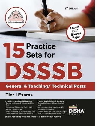 15 Practice Sets for DSSSB General & Teaching/ Technical Posts Tier I Exams 2nd Edition | For 2024 Exam All Posts | Delhi Subordinate Service Selection Board