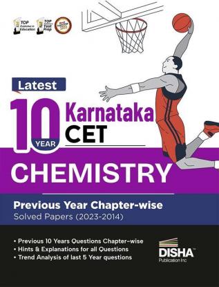 Latest 10 Year Karnataka CET Chemistry Previous Year Chapter-wise Solved Papers (2023 - 2014) | KCET PYQs Question Bank | For 2024 Engineering (B.Tech/ BE) B.Pharma & B.Sc. Exams