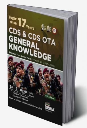 Topic-wise 17 Years CDS & CDS OTA General Knowledge Previous Year Solved Papers Phase I & II (2007 - 2023) 4th Edition | Combined Defence Services PYQs