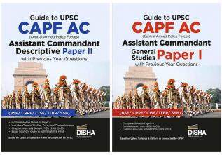 Guide to UPSC CAPF AC Central Armed Police Forces Assistant Commandant General Studies & Descriptive Papers I & II with Previous Year Questions 3rd Edition | For 2024 Exam | PYQs