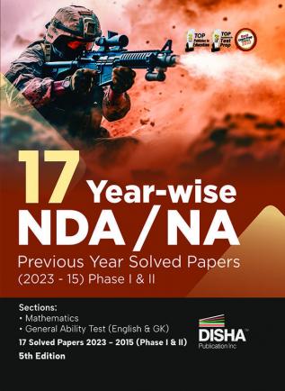 17 Year-wise NDA/ NA Previous Year Solved Papers Phase I & II (2023 - 15) 5th Edition