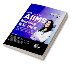 Go To Guide for AIIMS Nursing B.Sc. Hons. Entrance Test 2024 with 2022 & 2023 Previous Year Solved Papers & 1 Mock Test 2nd Edition | Physics Chemistry Biology General Knowledge & Aptitude