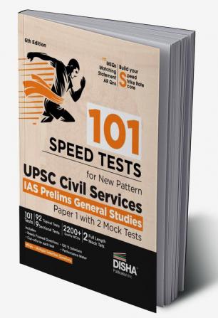 101 Speed Tests for New Pattern UPSC Civil Services IAS Prelims General Studies Paper 1 with 2 Mock Tests - 6th Edition