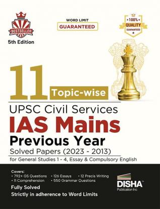 11 Topic-Wise UPSC Civil Services IAS Mains Previous Year Solved Papers (2023 to 2013) for General Studies 1 - 4 Essay & Compulsory English 5th Edition | PYQs Question Bank | For 2024 Exam