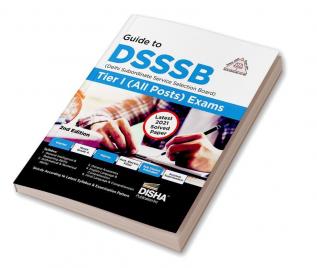 Guide to DSSSB (Delhi Subordinate Service Selection Board) Tier I (All Posts) Exam 2nd Edition