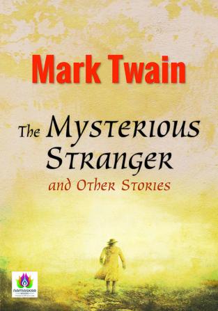 The Mysterious Stranger and Other Stories