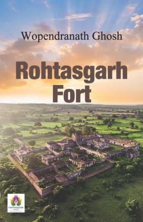 Rohtasgarh Fort