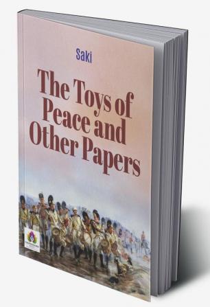 The Toys of Peace and Other Papers