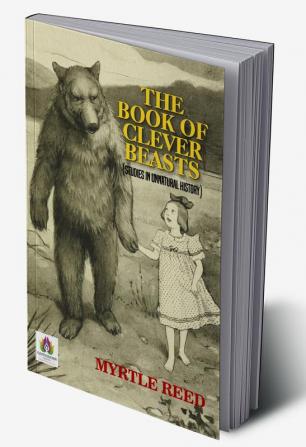 The Book of Clever Beasts (Studies in Unnatural History)