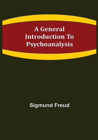 A General Introduction to Psychoanalysis