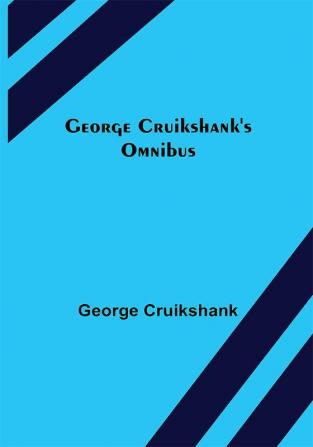 George Cruikshank's Omnibus