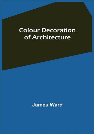 Colour Decoration of Architecture