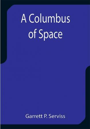 A Columbus of Space