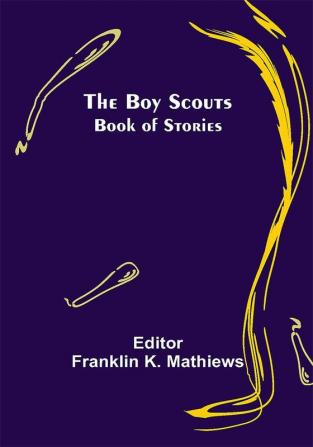 The Boy Scouts Book of Stories