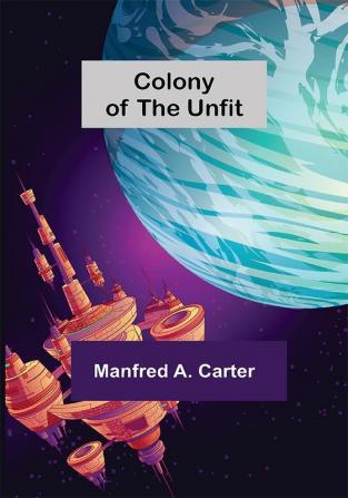 Colony of the Unfit