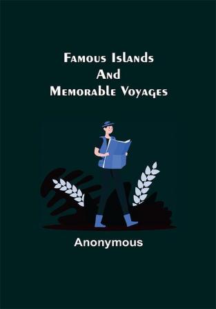 Famous Islands and Memorable Voyages