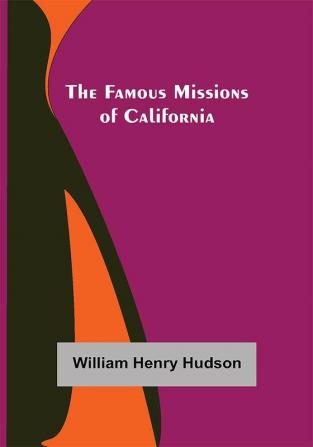 The Famous Missions of California