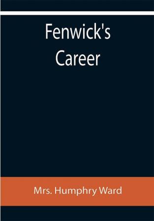 Fenwick's Career