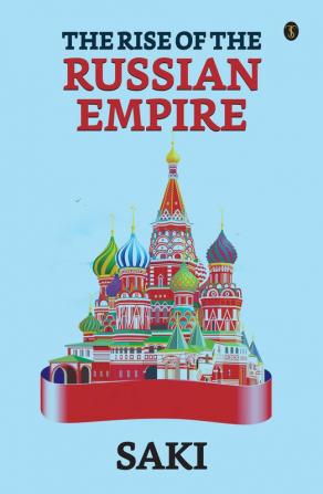 The Rise Of The Russian Empire