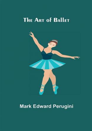 The Art of Ballet