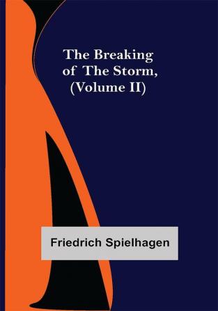 The Breaking of the Storm (Volume II)