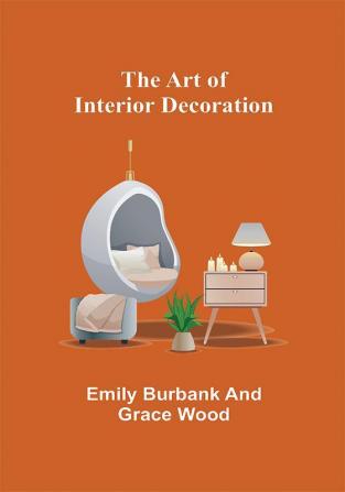 The Art of Interior Decoration