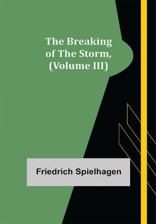 The Breaking of the Storm (Volume III)