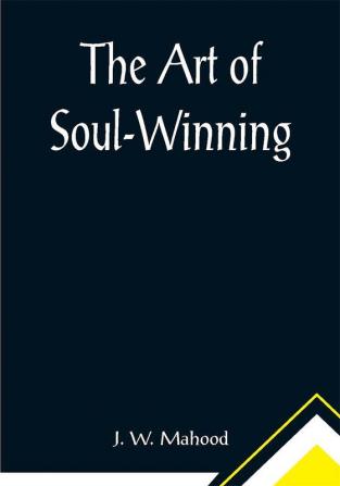 The Art of Soul-Winning